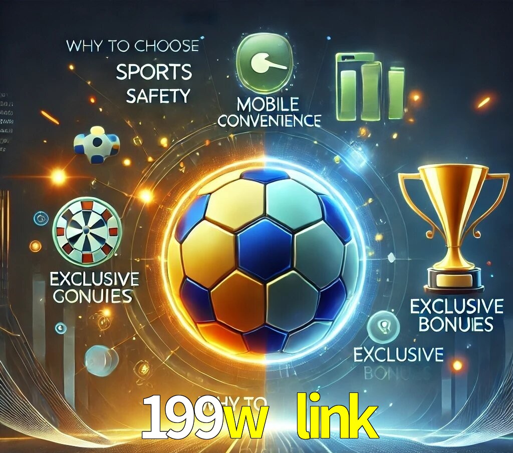 Por Que Escolher o 199w link?